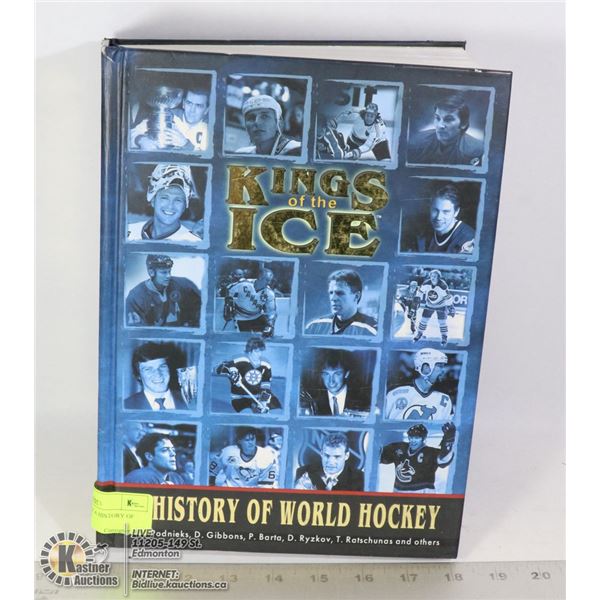 KINGS OF THE ICE A HISTORY OF WORLD HOCKEY