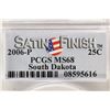 Image 3 : 2006-P SOUTH DAKOTA QUARTER PCGS MS68 SATIN FINISH