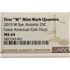 Image 3 : 2019-W SAN ANTONIO QUARTER NGC MS64 FIRST "W"