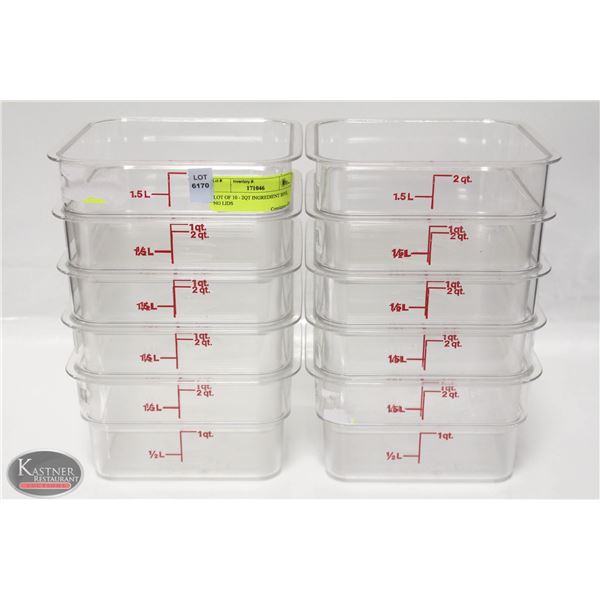 LOT OF 10 - 2QT INGREDIENT BINS, NO LIDS