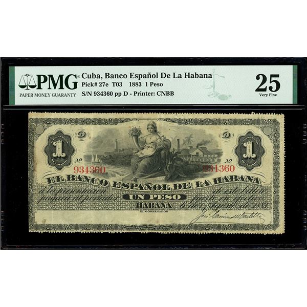 Havana, Cuba, Banco Espanol de la Habana, 1 peso, 6-8-1883, serial 934360, PMG VF 25.