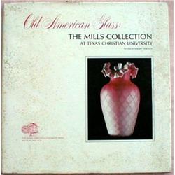 Old AMERICAN Glass: The MILLS Collection -BOOK-#1573886