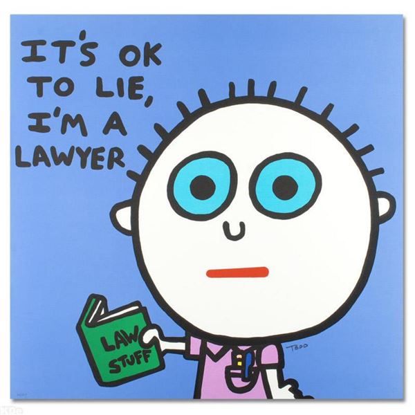 "It's OK to Lie, I'm a Lawyer" Limited Edition Lithograph by Todd Goldman, Numbered and Hand Signed 