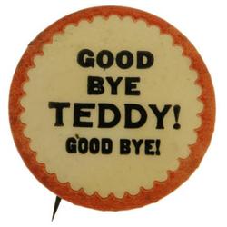 Anti-Theodore Roosevelt Campaign Button