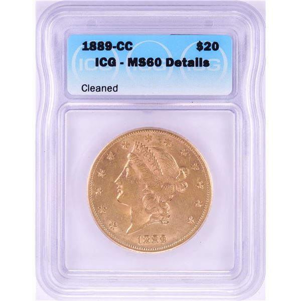 1889-CC $20 Liberty Head Double Eagle Gold Coin ICG MS 60 Details