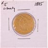 Image 1 : 1885 $5 Liberty Head Half Eagle Gold Coin