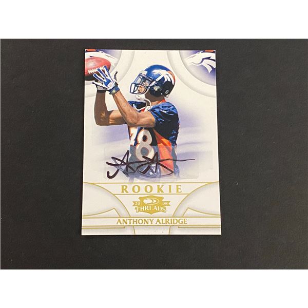 ANTHONY ALRIDGE DENVER BRONCOS AUTOGRAPH CARD #744 OF 999 MADE