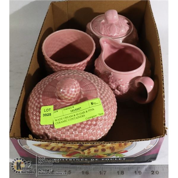 WADE CREAM & SUGAR & PINK CERAMIC CONTAINERS