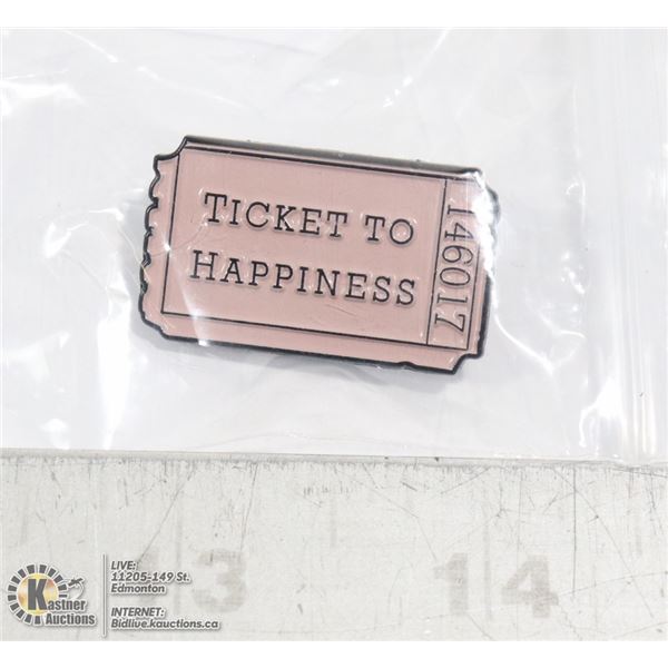 NEW TICKET TO HAPPINESS PIN