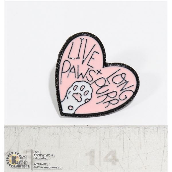 NEW LIVE LONG AND PAWS PURR PIN