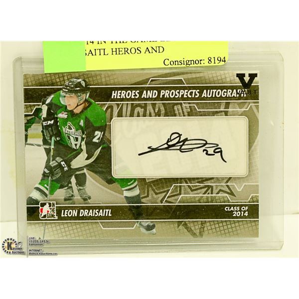 2013 - 14 IN THE GAME LEON DRAISAITL HEROS AND