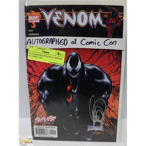 AUTOGRAPHED VENOM # 2  SIGNED AT COMIC CON