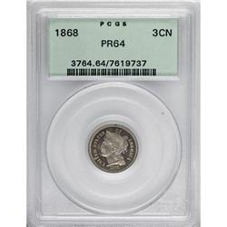 1868 3CN PR64 PCGS.