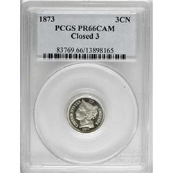1873 3CN Closed 3 PR66 Cameo PCGS.