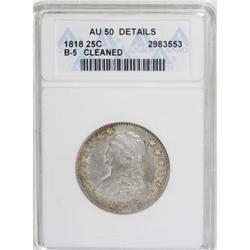 1818 25C ANACS AU50 Details B-5