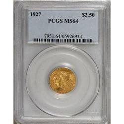 1927 $2 1/2 MS64 PCGS.