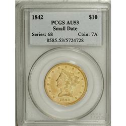 1842 $10 Small Date AU53 PCGS.