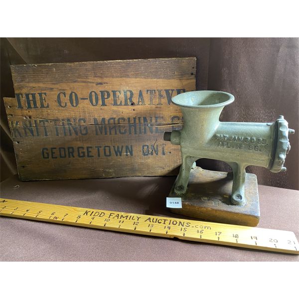 THE CO-OPERATIVE KNITTING MACHINE CO - GEORGETOWN - CRATE SIDE & ANTIQUE MEAT GRINDER