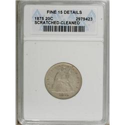 1875 20C --Cleaned, Scratched--ANACS. Fine 15 Details