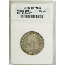 1825/4/3 25C --Cleaned--ANACS. VF20 Details. NGC Census