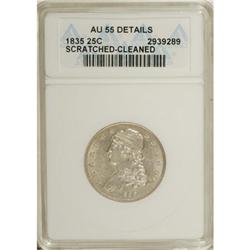 1835 25C --Cleaned, Scratched--ANACS. AU55 Details.