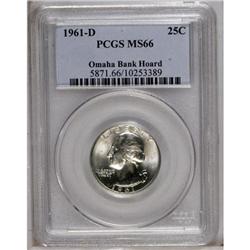 1961-D 25C MS66 PCGS. Ex: Omaha Bank Hoard. PCGS P