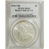 Image 1 : 1878 7/8F $1 Weak MS62 PCGS. PCGS Population (7/14).