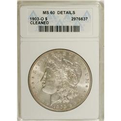 1903-O $1 --Cleaned--ANACS. MS60 Details. NGC Censu