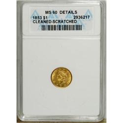 1853 G$1 --Cleaned, Scratched--ANACS. MS60 Details.
