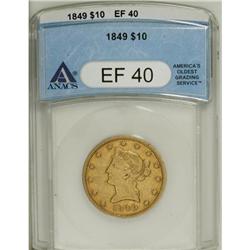 1849 $10 XF40 ANACS. NGC Census: (59/574). PCGS Po