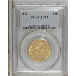 1852 $10 AU53 PCGS. PCGS Population (22/46). NGC C
