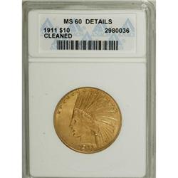 1911 $10 --Cleaned--ANACS. MS60 Details. NGC Census