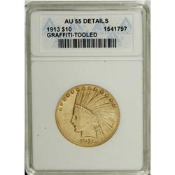 1913 $10 --Graffiti, Tooled--ANACS. AU55 Details. N