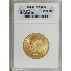 1932 $10 --Scratched--ANACS. MS60 Details. NGC Cens