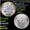 Image 1 : 1904-o vam 35a I3 R6 Morgan Dollar $1 Grades Choice+ Unc