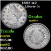 Image 1 : 1883 n/c Liberty Nickel 5c Grades Select+ Unc