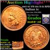 Image 1 : ***Auction Highlight*** 1867/67 FS-301 S-1b RPD Indian Cent 1c Graded Choice+ Unc RD By USCG (fc)