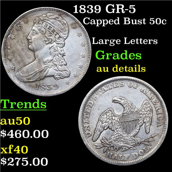 1839 GR-5 Capped Bust Half Dollar 50c Grades AU Details