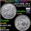 Image 1 : ***Auction Highlight*** 1832 EDS JR-3 Capped Bust Dime 10c Graded Choice AU/BU Slider+ By USCG (fc)