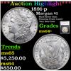 ***Auction Highlight*** 1891-p Morgan Dollar $1 Graded ms64+ By SEGS (fc)
