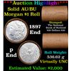 Image 1 : ***Auction Highlight***  AU/BU Slider Rutland Shotgun Morgan $1 Roll 1897 & P Ends Virtually UNC (fc