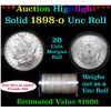 Image 1 : ***Auction Highlight***  Full solid date 1898-o Uncirculated Morgan silver dollar roll, 20 coins (fc