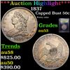 Image 1 : ***Auction Highlight*** 1837 Capped Bust Half Dollar 50c Graded Select AU By USCG (fc)