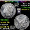 Image 1 : ***Auction Highlight*** 1921-d Morgan Dollar $1 Graded Select Unc+ PL By USCG (fc)
