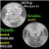 Image 1 : 1879-p Morgan Dollar $1 Grades Select+ Unc