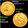 Image 1 : 1908-p Gold Indian Quarter Eagle $2 1/2 Grades AU, Almost Unc