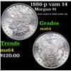 Image 1 : 1886-p vam 14 Morgan Dollar $1 Grades Choice Unc