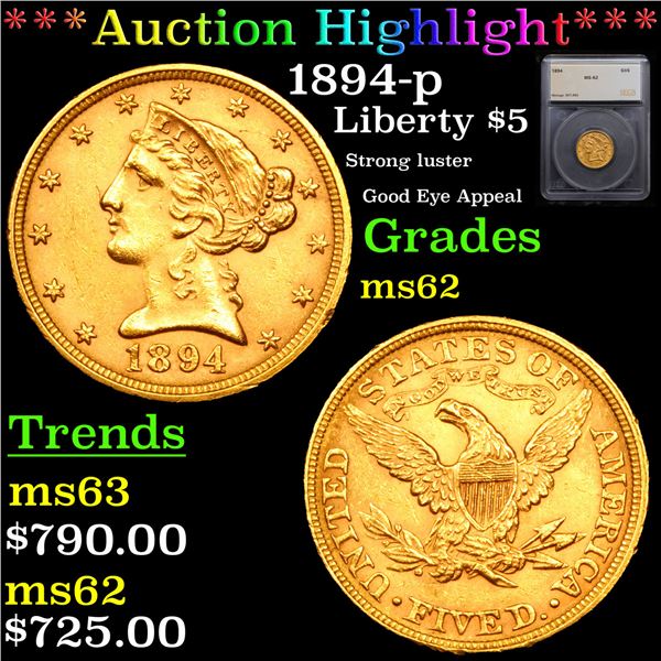 ***Auction Highlight*** 1894-p Gold Liberty Half Eagle $5 Graded ms62 By SEGS (fc)