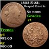 1802 S-231 Draped Bust Large Cent 1c Grades g, good