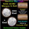Image 1 : ***Auction Highlight***  AU/BU Slider Brinks Shotgun Morgan $1 Roll 1881 & S Ends Virtually UNC (fc)